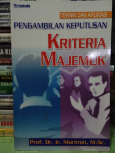 Teknik dan Aplikasi Pengambilan Keputusan Kriteria Majemuk