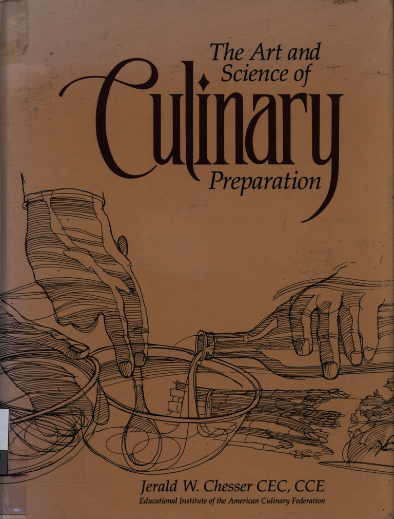  The Art and science of culinary preparation :  a culinarian's manual