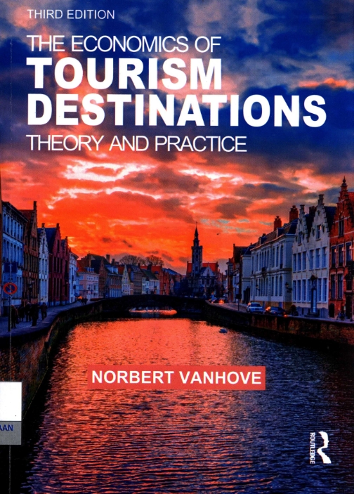 The Economics of Tourism Destinations: Theory and Practice