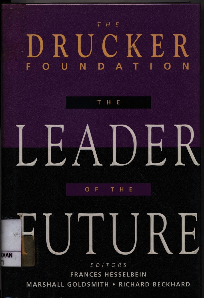 The Leader of the Future new vision, strategies and practices for the next era