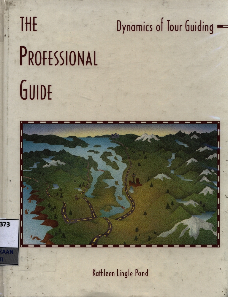 The Professional guide : dynamics of tour guiding