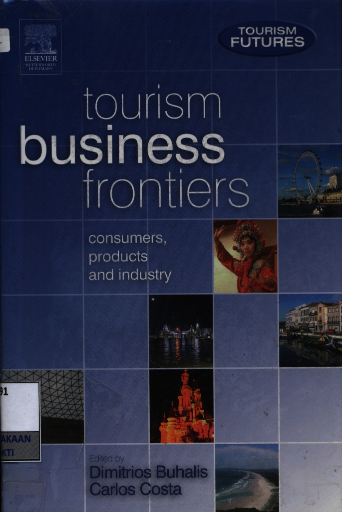 Tourism business frontier : consumers, products and industry