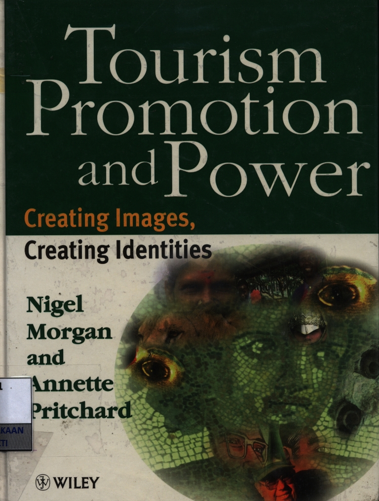 Tourism promotion and power : creating images, creating identities