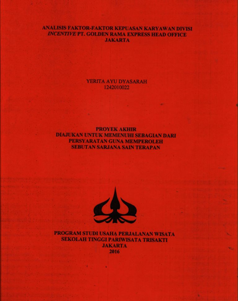 ANALISIS FAKTOR-FAKTOR KEPUASAN KARYAWAN DIVISI INCENTIVE PT. GOLDEN RAMA EXPRESS HEAD OFFICE JAKARTA