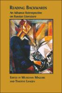 Image of Reading backwards:an advance retrospective on Russian literature