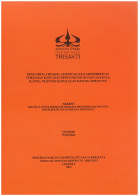 Image of PENGARUH ATRAKSI, AMENITAS, DAN AKSESIBILITAS
TERHADAP KEPUASAN PENGUNJUNG DI PANTAI TAPAK
HANTU, PROVINSI KEPULAUAN BANGKA BELITUNG