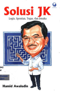 Image of Solusi JK : logis, spontan, tegas, dan jenaka