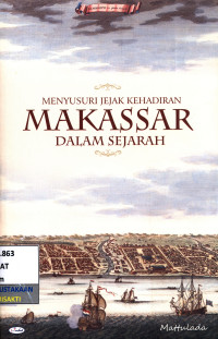 Image of Menyusuri Jejak Kehadiran Makasar Dalam Sejarah