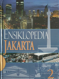 Image of Ensiklopedia Jakarta 2 : Jakarta Tempo Doeloe, Kini & Esok