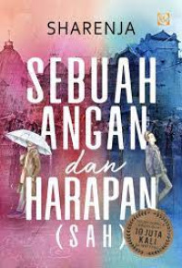 Image of Sebuah angan dan harapan (SAH)
