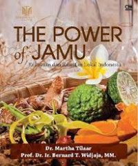 Image of The Power of Jamu: kekayaan dan kearifan lokal indonesia
