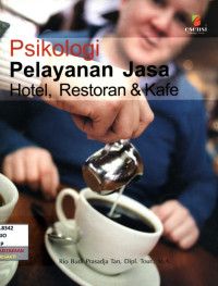 Image of Psikologi pelayanan jasa : hotel, restoran dan kafe